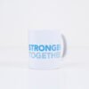 Mug designed with words Stronger together - blue color