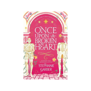 Once Upon A Broken Heart