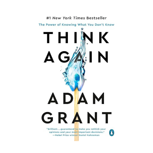 Think Again: The Power of Knowing What You Don't Know